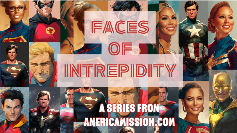 Faces of Intrepidity 